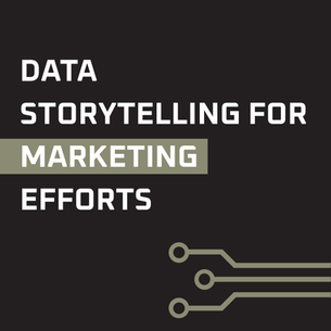 Data Storytelling for Marketing Efforts