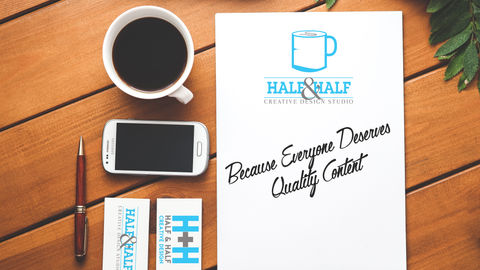 Half & Half Creative - Because Everyone Deserves Quality Content