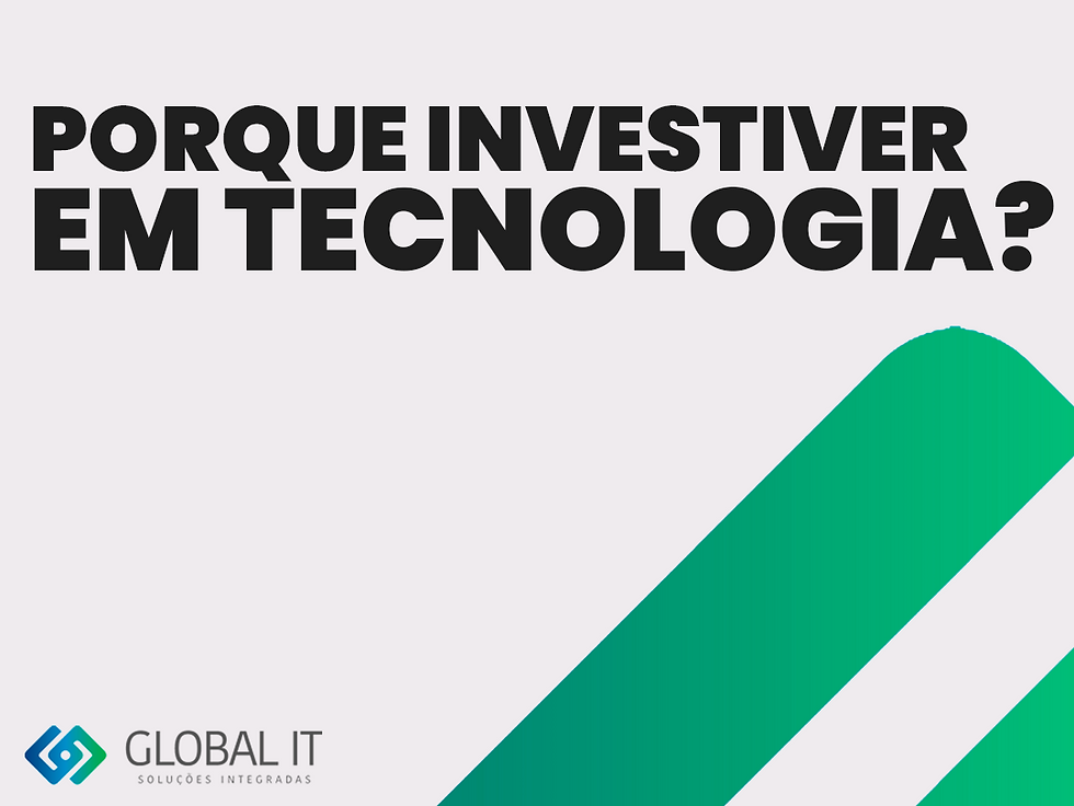 POR QUE INVESTIR EM TECNOLOGIA DEIXOU DE SER OPCIONAL