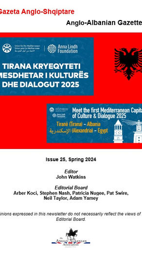 Anglo-Albanian Gazette Issue 25, Spring 2024