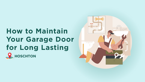 How to Maintain Your Garage Door for Long Lasting | Hoschton