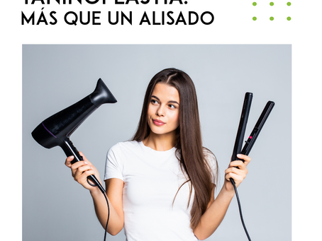 Taninoplastia: Más que un alisado