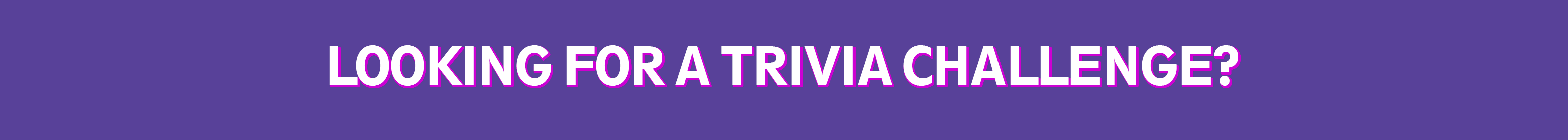Internal_website_banner_trivia.gif