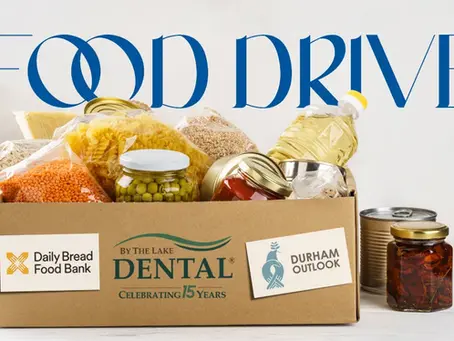 By The Lake Dental Food Drive – Supporting our Communities in Ajax and Scarborough