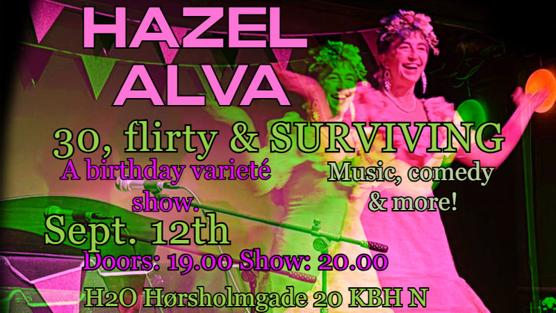 Hazel Alva: 30, flirty & SURVIVING