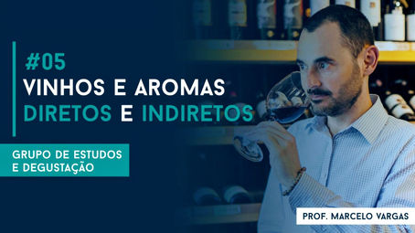 Podcast aula 5 - Vinhos e os aromas diretos e indiretos