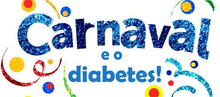 Diabetes e Carnaval: 8 dicas para não deixar amarga sua doce folia