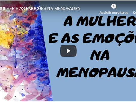 Menopausa: a mulher e as emoções