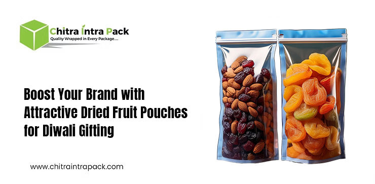 Boost Your Brand with Attractive Dried Fruit Pouches for Diwali Gifting
