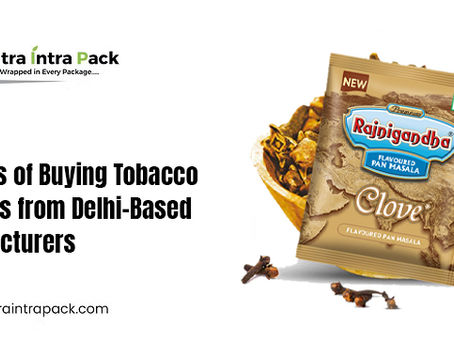 Benefits of Buying Tobacco Pouches from Delhi-Based Manufacturers