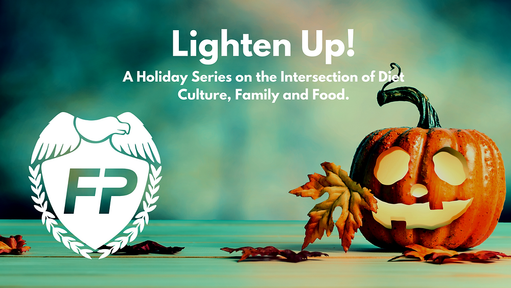Lighten Up! Fitness Protection Podcast Fatphobia Diet Culture Holiday Food Stress