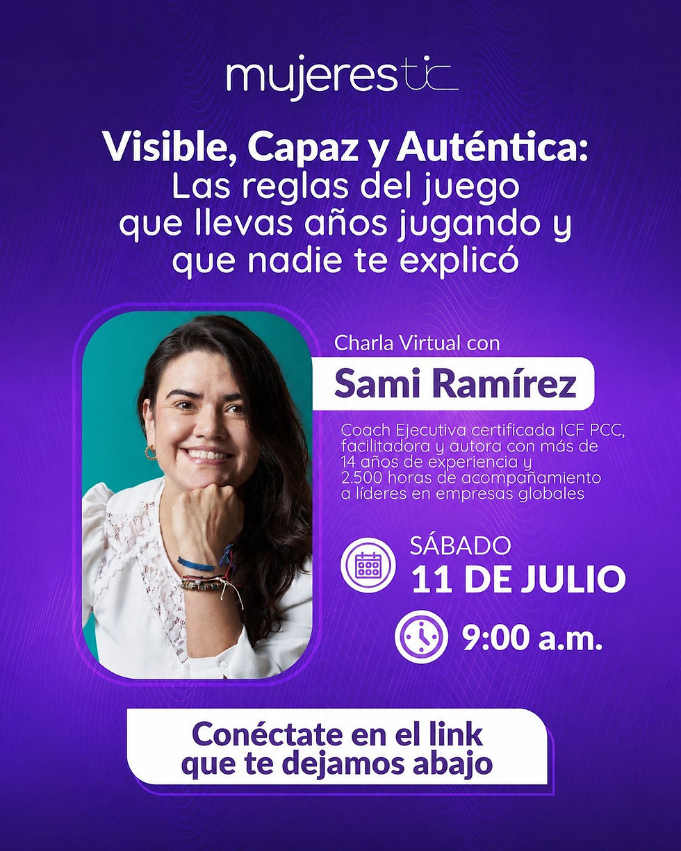 Visible, Capaz y Auténtica: Las reglas del juego que llevas años jugando y que nadie te explicó