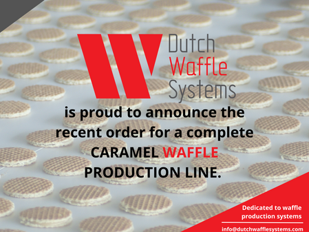 Recent order for a complete CARAMEL WAFFLE PRODUCTION LINE