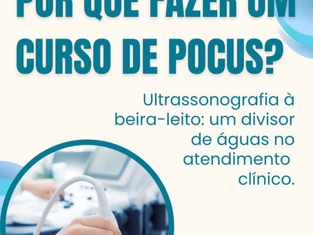 Por que fazer um curso de POCUS? 