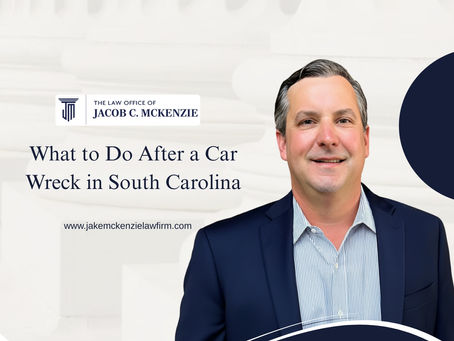 What To Do After A Car Wreck In South Carolina