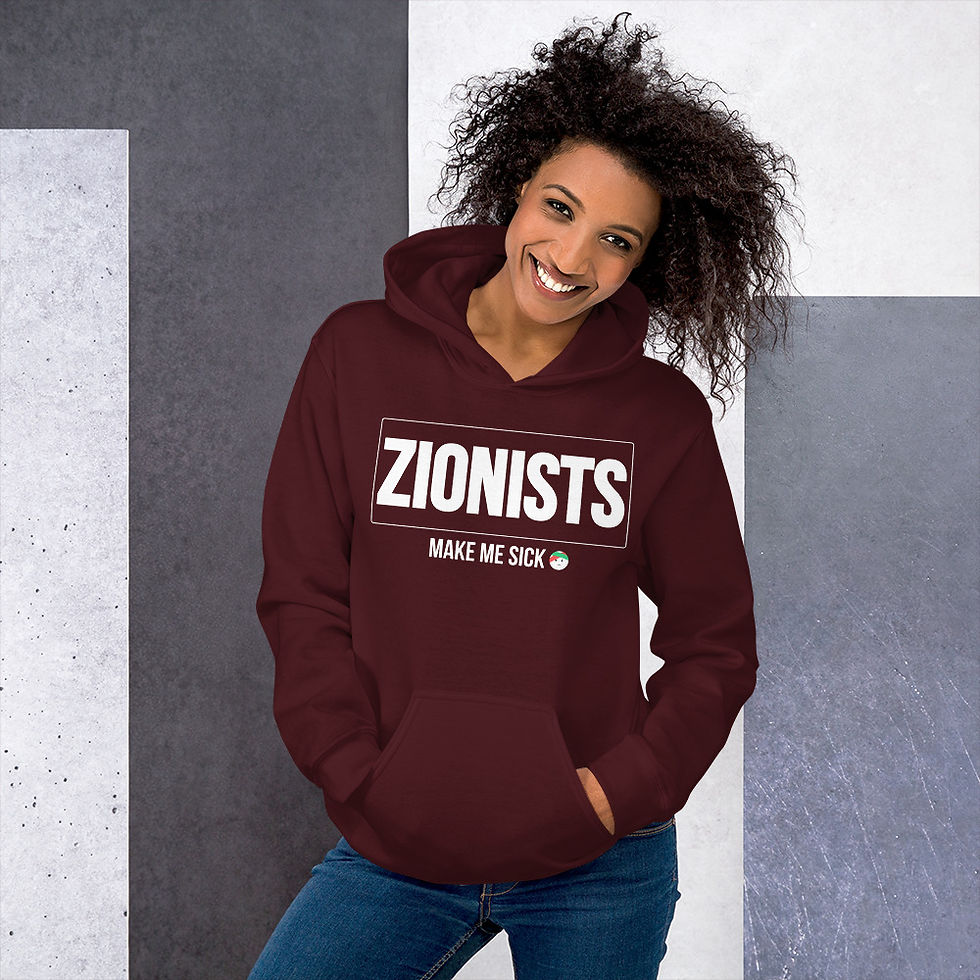 Thumbnail: Zionist Make Me Sick Hoodie