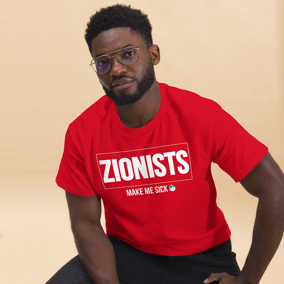 Thumbnail: Zionists Make Me Sick T-Shirt