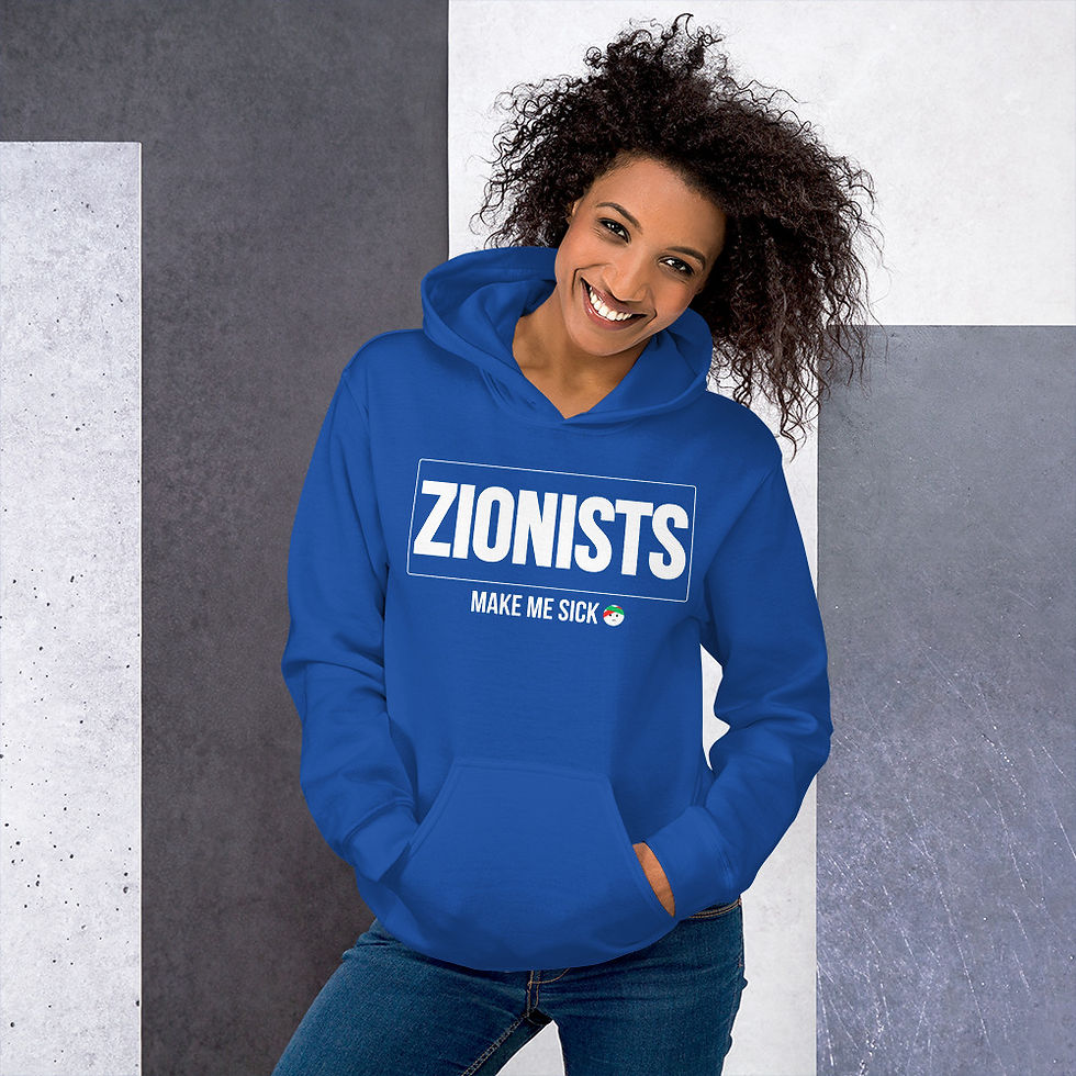 Thumbnail: Zionist Make Me Sick Hoodie