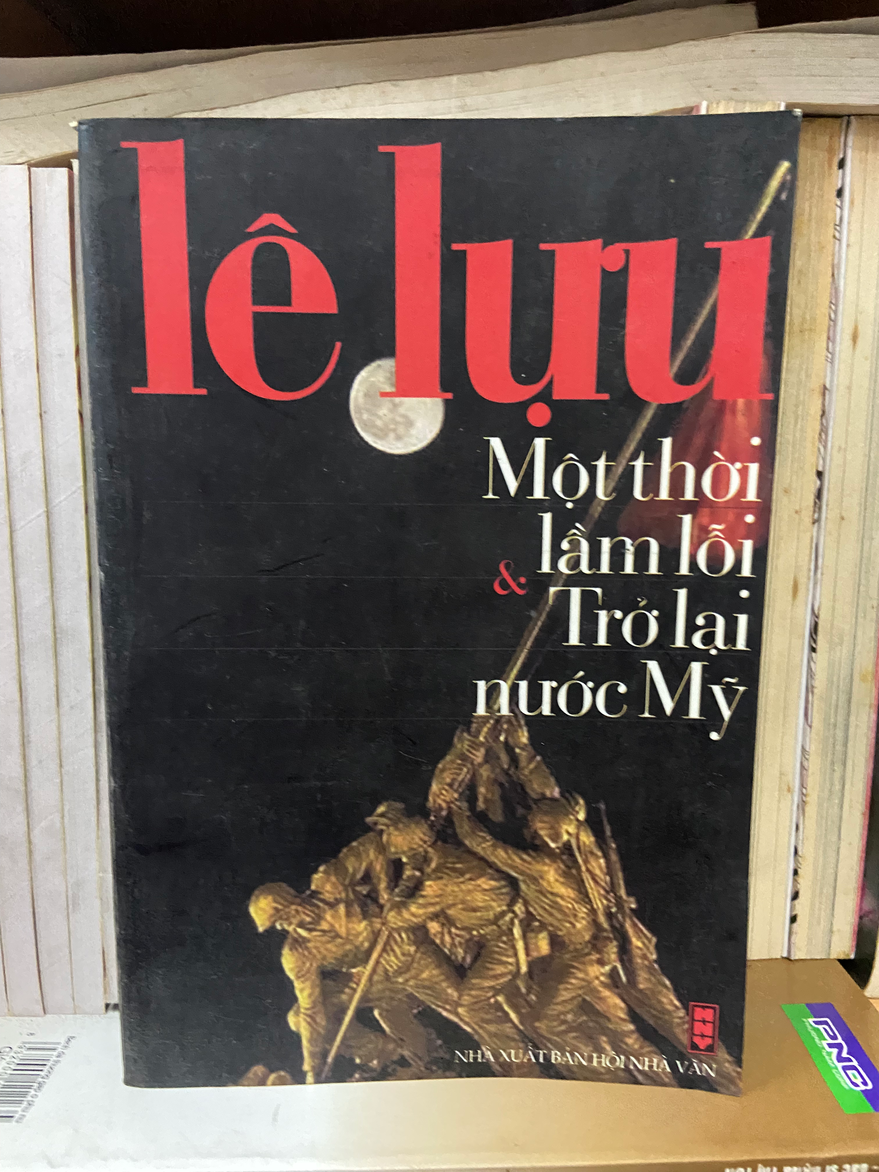 Một thời lầm lỗi & Trở lại nước Mỹ - Lê Lựu