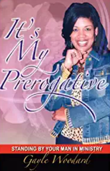 Its My Prerogtive Gayle Woodard