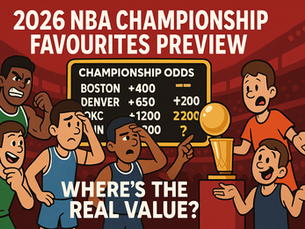 2026 NBA Championship Favourites Preview: Where’s the Real Value?
