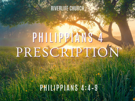 Philippians 4 Prescription | Philippians 4:4–9