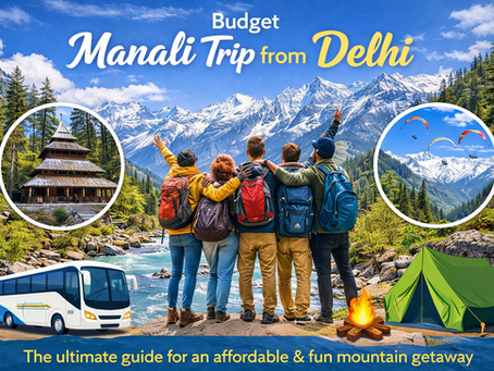 How to plan a budget trip to Manali from Delhi
