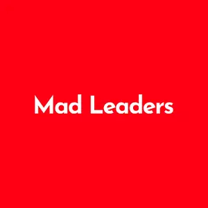 Mad Leaders