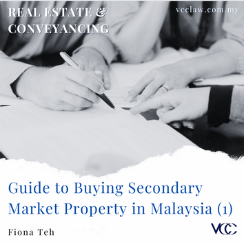 Guide to Buying Secondary Market Property in Malaysia (Part I)