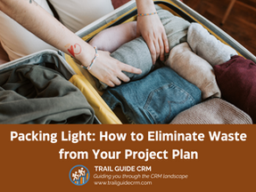 Packing Light: Lean Project Planning in Salesforce to Cut Waste and Deliver Faster