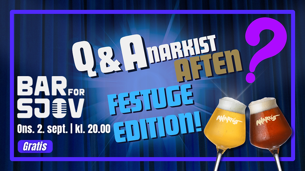 Quiz og Anarkist - Festuge Edition!