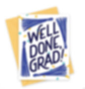Well Done, Grad!