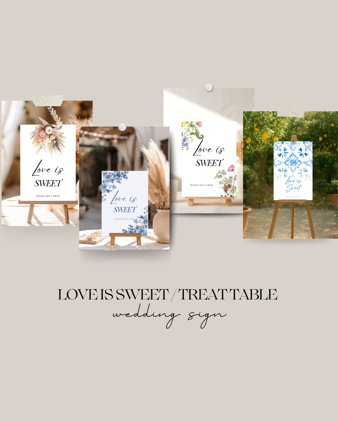 Love is Sweet/Treat Table Wedding Sign | 6 Designs | A3,A4,A5