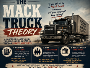 Maximize your Nonprofit Through the 'Mack Truck' Theory