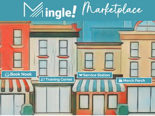 Announcing The Mingle! Marketplace: A Hub of Member-Driven Resources, Services, and New Speaking Opportunities