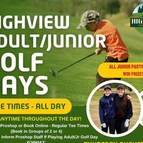 UPDATE: Introducing Highview Adult/Junior Golf Days ~ Come Join Us!