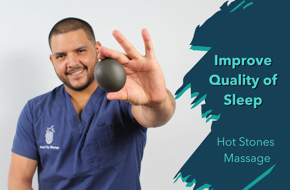 Improve Quality of Sleep. Hot Stones Massage