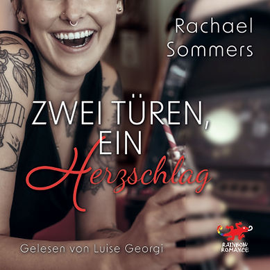 Cover: Zwei Türen, ein Herzschlag
Autor: Rachael Sommers
Sprecherin: Luise Georgi