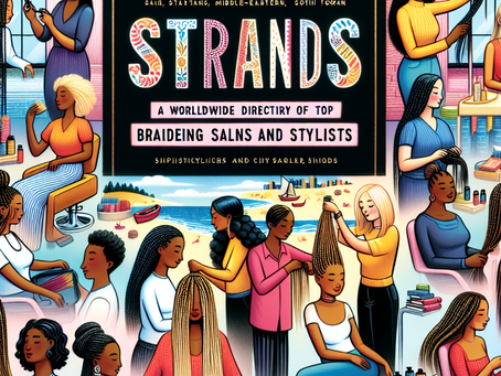 Chic Strands: A Worldwide Directory of Top Braiding Salons and Stylists