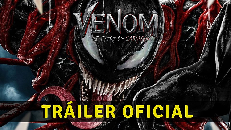 VIDEO: 'Venom: Let There Be Carnage' ¡Tráiler de la película!