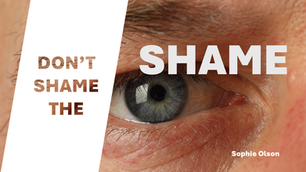 The words Dont Shame the shame over an image of a blue eye