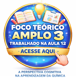 FIGURA- FOCO 3-A PERSPECTIVA COGNITIVA DA APRENDIZAGEM DA QUIMICA.png