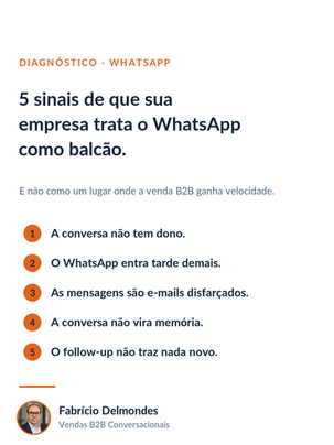 A5 sinais de que sua empresa trata o WhatsApp como balcão.