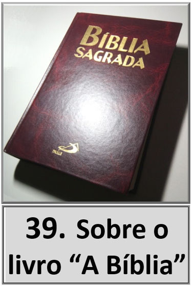 0039. Sobre o livro “A Bíblia”