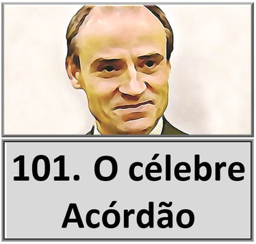 0101. O célebre Acórdão