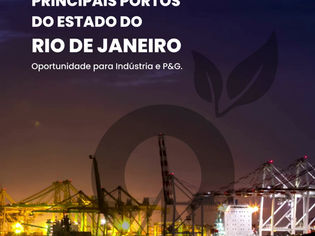 Principais portos do Estado do Rio de Janeiro: Oportunidade para Indústria e P&G