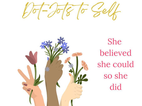 Dot Jots to Self ... She IS