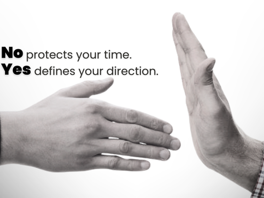 Two hands, one open and one in a stop gesture, with text: "No protects your time. Yes defines your direction." Black and white image.