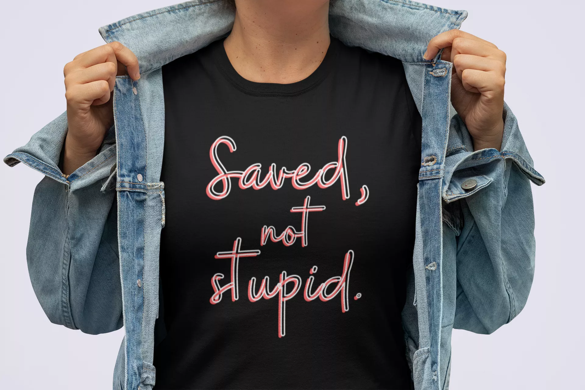 "Saved, not stupid" Women's The Boyfriend Tee