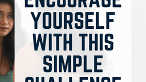Encourage Yourself With A Simple Challenge